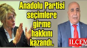 Anadolu Partisi seçimlere girme hakkını kazandı.