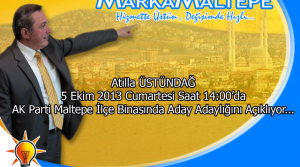 Atilla Üstündağ 'Şimdi Maltepe'ye Hizmet Zamanı'