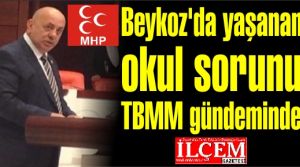 Beykoz'da yaşanan okul sorunu TBMM gündeminde