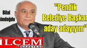 Bilal Gündoğdu 'CHP Pendik Belediye Başkan aday adayıyım'