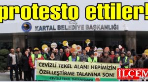 Cevizli Tekel Dayanışması, Kartal Belediyesi'ni protesto etti.