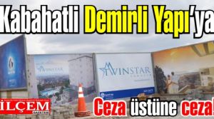Çevreye zarar veren kabahatli  Demirli Yapı Twinstar'a ceza üstüne ceza