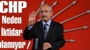 CHP neden iktidar olamıyor' analizi