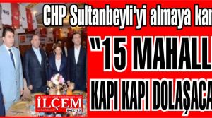 CHP Sultanbeyli'yi almaya kararlı!