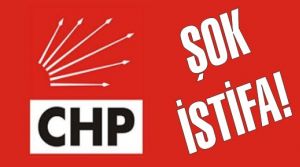 CHP'de şok istifa!