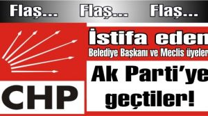 CHP'den istifa eden belediye başkanı ve meclis üyeleri Ak Parti'ye geçtiler