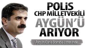 CHP'li Aygün’ü Polis Arıyor