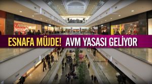 Esnaf Çok Sevinecek! AVM yasası gelecek!
