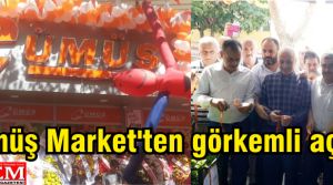 Gümüş Market'ten görkemli açılış