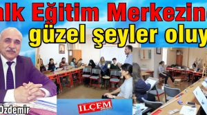 Kartal Halk Eğitim Merkezinde güzel şeyler oluyor