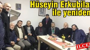 Hüseyin Erkubilay ile yeniden...