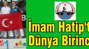İmam Hatip'ten Dünya Birincisi