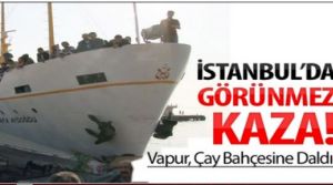 İstanbul'da İskeledeki Kafeye Gemi Çarptı