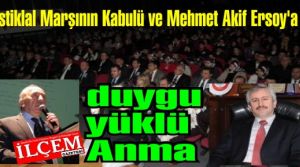 İstiklal Marşının Kabulü ve Mehmet Akif Ersoy'a duygu yüklü Anma