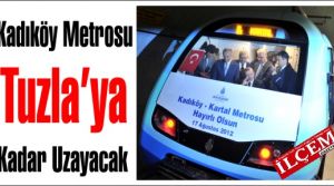 Kadıköy Metrosu Tuzla’ya Kadar Uzayacak