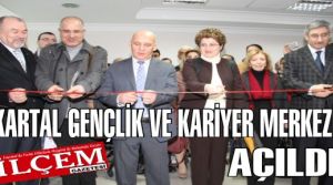Kartal Gençlik ve Kariyer Merkezi açıldı. Kariyerini düşünen gençlerin dikkatine!