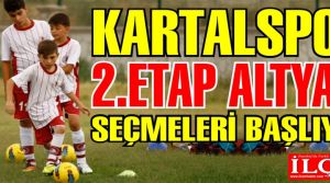 Kartalspor 2. Etap altyapı seçmeleri başlıyor.