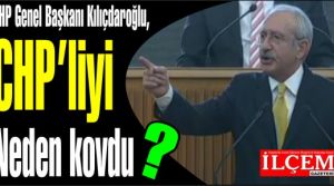 Kılıçdaroğlu CHP'liyi neden kovdu?