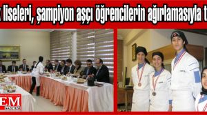 Meslek liseleri, şampiyon aşçı öğrencilerin ağırlamasıyla toplandı