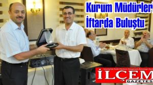 Müdürler İftarda Buluştu
