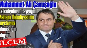 Muhammet Ali Çavuşoğlu Ak Parti Maltepe Belediye Başkan Aday Adaylığını açıkladı