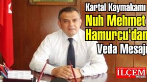 Nuh Mehmet Hamurcu'dan Veda Mesajı