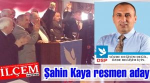 Şahin Kaya resmen Kartal belediye başkan adayı. DSP İstanbul, Bakırköy, Beyoğlu, Beykoz, Eyüp, Fatih belediye başkan adayları belli oldu.