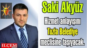  Saki Akyüz Hizmet anlayışını meclise taşıyacak.