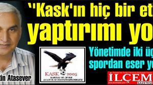 Selahattin Atasever ''Kask'ın hiç bir etkin yaptırımı yok! Yönetimde iki üç kişi spordan eser yok!''