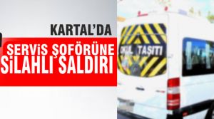 Servis şoförüne silahlı saldırı