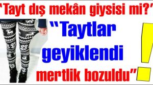 Tayt giyen kızlara hemcinslerinden bile tepki var! Tayt ve Geyik!