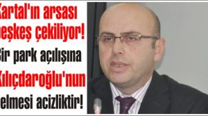 Temel Yaz “Kartal'ın arsası peşkeş çekiliyor! Bir park açılışına Kılıçdaroğlu'nun gelmesi acizliktir!“