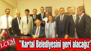 Temurhan Yıldız  'Kartal Belediyesini geri alacağız'