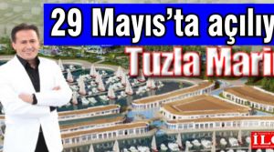 Tuzla Marina, 29 Mayıs’ta Açılıyor