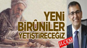Yeni Birûniler yetiştirecekler! Biruni Üniversitesi yapılıyor.