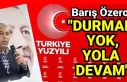 Barış Özerol, "Türkiye Yüzyılında durmak...