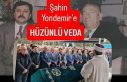 Şahin Yondemir'e hüzünlü veda...