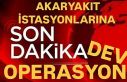 Akaryakıt İstasyonlarına Dev Operasyon