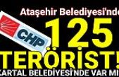 CHP'li Ataşehir Belediyesi'nde teröristler! Gözler Kartal Belediyesi'ne çevrildi.