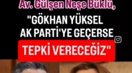 Gökhan Yüksel AK Parti'ye geçerse gerekli tepkiyi veririz. 