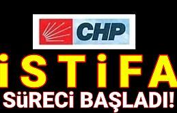 CHP'de istifa süreci başladı!