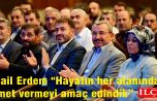 İsmail Erdem "Hayatın her alanında hizmet...