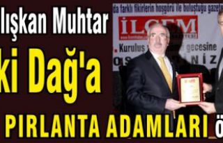 En Çalışkan Muhtar Zeki Dağ'a Yılın Pırlanta...