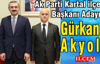 Gürkan Akyol Ak Parti Kartal İlçe Başkanı Adayı...