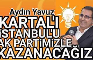 Aydın Yavuz, "Kartal ve İstanbul Belediyesi'ni...