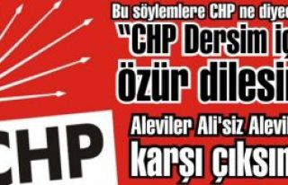 CHP Dersim için özür dilesin!