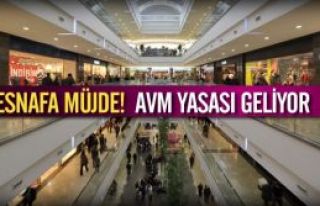 Esnaf Çok Sevinecek! AVM yasası gelecek!