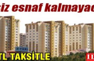 Esnafa 250 lira taksitle ev!