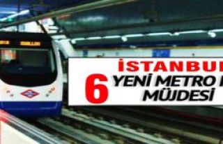 İstanbul'a 6 yeni metro hattı.