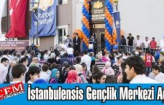 İstanbulensis Gençlik Merkezi Açıldı
